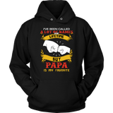 I Have Been Called A Lot Of Names In My Life Time But PAPA Is My Favorite