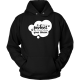 Today Is A Perfect To Start Living Your Dream 3