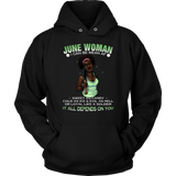 June Woman I Can Be Mean Af Sweet As Candy Cold As Ice And Evil As Hell Or Loyal Like A Soldier It All Depends On You