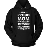 I'm A Proud Mom Of A Freaking Awesome Daughter