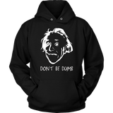 Don't Be Dumb Albert Einstein