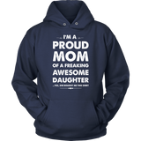 I'm A Proud Mom Of A Freaking Awesome Daughter
