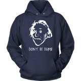 Don't Be Dumb Albert Einstein