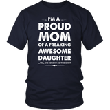 I'm A Proud Mom Of A Freaking Awesome Daughter