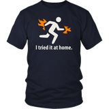 I TRIED IT AT HOME