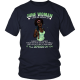 June Woman I Can Be Mean Af Sweet As Candy Cold As Ice And Evil As Hell Or Loyal Like A Soldier It All Depends On You