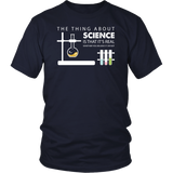 The Thing About Science Is That It That It 's Real Whether You Believe It Or Not