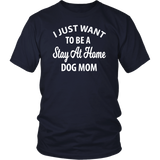 I Just Want To Be A Stay At Home Dog Mom