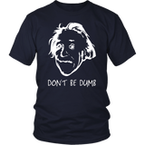 Don't Be Dumb Albert Einstein