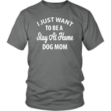 I Just Want To Be A Stay At Home Dog Mom