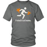 I TRIED IT AT HOME