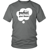 Today Is A Perfect To Start Living Your Dream
