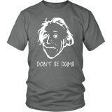 Don't Be Dumb Albert Einstein
