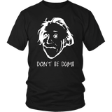 Don't Be Dumb Albert Einstein