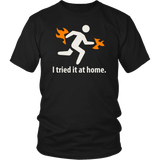 I TRIED IT AT HOME
