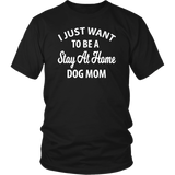 I Just Want To Be A Stay At Home Dog Mom