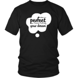 Today Is A Perfect To Start Living Your Dream