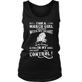 I'am A March Girl I Was Born With My Heart