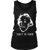 Don't Be Dumb Albert Einstein