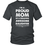I'm A Proud Mom Of A Freaking Awesome Daughter